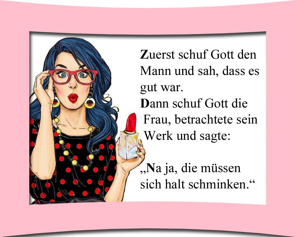 Spruch zum Thema Mann, Frau und Schmincken.